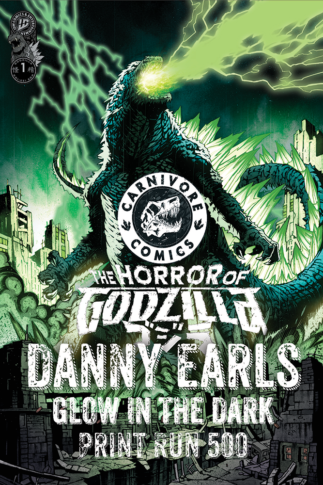The Horror of Godzilla #1 "Glow in the Dark" by Danny Earls